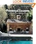 Provencal Escapes: Inspirational Homes in Provence and the Cote D'Azur