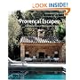 Provencal Escapes: Inspirational Homes In Provence And The Cote D'azur