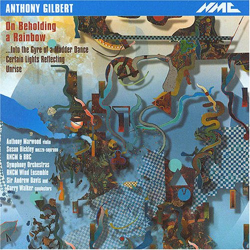 CD-Charts  Music : Anthony Gilbert: On Beholding a Rainbow
