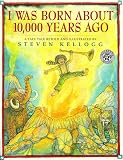 I Was Born About 10,000 Years Ago