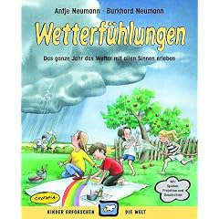 Wetterf�hlungen: Das ganze Jahr das Wetter mit allen Sinnen erleben