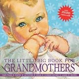 More details of book titled: The Little Big Book for Grandmothers, revised edition