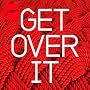 Get Over It