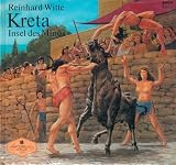 Kreta, Insel des Minos - Reinhard Witte