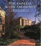 The Empress and the Architect: British Architecture and Gardens at the Court of Catherine the Great
