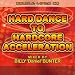 Hard Dance to Hardcore Acceleration