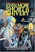 Even More Short & Shivery: Thirty Spine-Tingling Tales