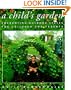 A Childs Garden: Enchanting Outdoor Spaces for Children and Parents