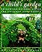 A Childs Garden: Enchanting Outdoor Spaces for Children and Parents