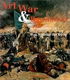Art, War And Revolution In France, 1870-1871 : Myth, Reportage And Reality