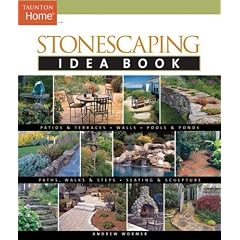 Stonescaping Idea Book (Taunton's Idea Book Series)