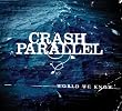 Crash Parallel - World We Know