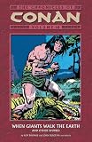 Chronicles of Conan Volume 10: When Giants Walk The Earth And Other Stories (Chronicles of Conan (Graphic Novels))
