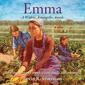 Emma: A Widow Among the Amish | [Ervin R. Stutzman]