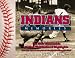 Book Indians Memories: Heroes, Heartaches and Highlights from the Last 50 Years of Cleveland Indians