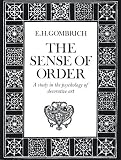 The sense of order : a study in the psychology of decorative art