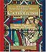 Search : 101 Things Everyone Should Know About Catholicism: Beliefs, Practices, Customs, and Traditions