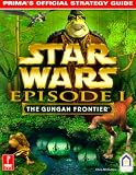kids and infants educational toys item: Star Wars: Episode I Gungan Frontier: Prima's Official Strategy Guide