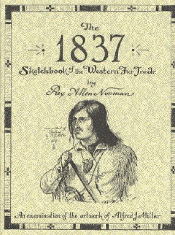 The 1837 Sketchbook of the Western Fur Trade