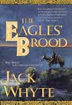 The Eagles' Brood (Camulod Chronicles)