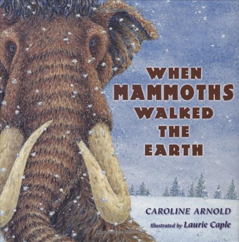 When Mammoths Walked the Earth