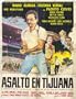 Asalto en Tijuana Poster Movie Spanish 27x40