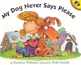 My Dog Never Says Please (Picture Books)