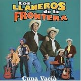 Los Llaneros de la Frontera - Cuna Vacia