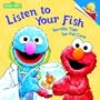 Listen to Your Fish: Terrific Tips for Pet Care (Pictureback(R))