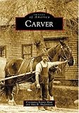Carver   (MA)  (Images  of  America)