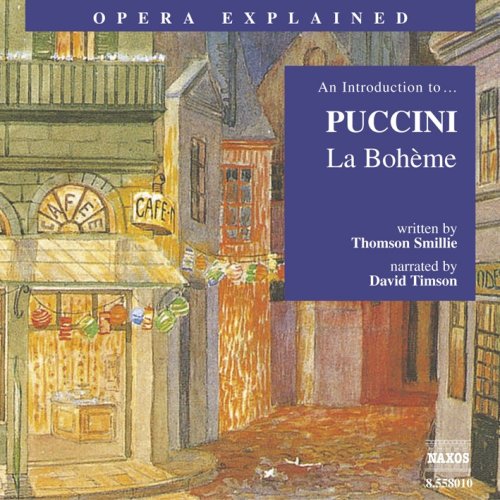CD-Charts  Search : Opera Explained - an Introduction to Puccini: La Boheme
