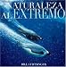 Naturaleza al Extremo