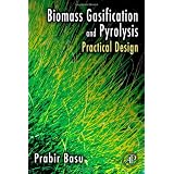 Biomass Gasification and Pyrolysis: Practical Design and Theory'