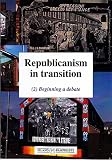 Republicanism in transition. 2, Beginning a debate