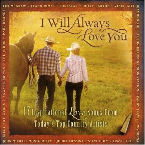 Various Artists - I Will Always Love You - 17 Inspirational Love Songs From Today