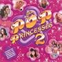 Pop Princesses 2 (W/Dvd)