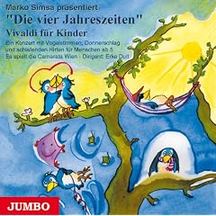 Die vier Jahreszeiten. Vivaldi f�r Kinder. CD: Ein Konzert mit Vogelstimmen, Donnerschlag und schlafenden Hirten f�r Menschen ab 5