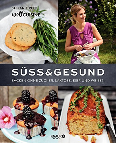 Download Süß & gesund: Backen ohne Zucker, Laktose, Eier und Weizen Download Süß & gesund: Backen ohne Zucker, Laktose, Eier und Weizen