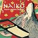 Haiku: Poetry Ancient & Modern