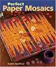 Perfect Paper Mosaics