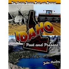 Idaho: Past and Present (United States: Past & Present)