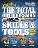 The Total Outdoorsman Skills & Tools Manual (Field & Stream)
