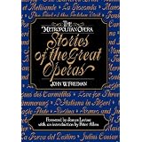 Metropolitan Opera Stories of the Great Operas (v. 1)