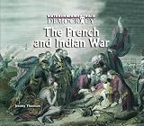 The French and Indian War (Building America's Democracy)