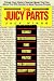The Juicy Parts