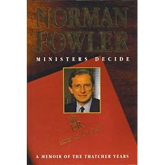 Ministers Decide: A Personal Memoir of the Thatcher Years