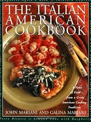 The Italian-American Cookbook: A Feast of Food from a Great American Cooking Tradition