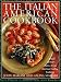 The Italian-American Cookbook: A Feast of Food from a Great American Cooking Tradition