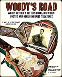 Woodys Road: Woody Guthries Letters Home, Drawings, Photos, and Other Unburied Treasures (Nine Lives Music Series) (Nine Lives Musical Series)