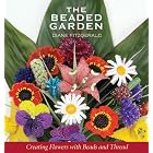 The Beaded Garden: Creating Flowers with Beads and Thread by  Diane Fitzgerald